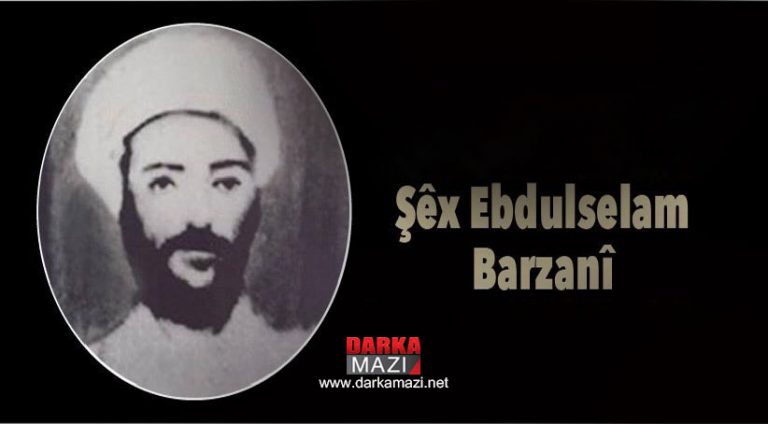 “ilk Kürt ulusal özgürlük hareketi manifestosunun sahibi” Şeyh Abdulselam Barzani’nin idam edilişinin üstünden 106 yıl geçti, Mesut Barzani, Mele Mustafa Barzani, Osmanlı, Aşiret birliği, Herki, Muzuri, Gerdi, Dolameri, Şirwani, Reform, Hayvan Hakları, Rojhilat