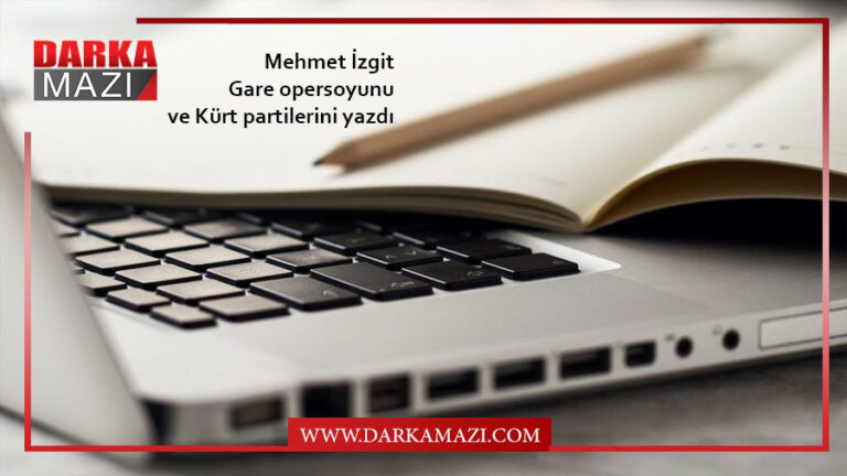 Gare operasyonu ve Kürt partilerine dönük notlar, Pençe Kaplan-2, Hulisi Akar,Harir; ABD; Semalka, Türkiye, MisakI Mill Abduullah Öcalan
