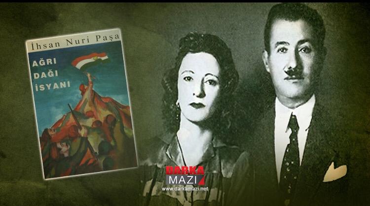 Kürdistan Ulusal Bağımsızlık Mücadelesinin Efsanevi Lideri General İhsan Nuri Paşa Ağrı Dağı isyanı, Koçgiri, Şex Said, Azadi Hareketi