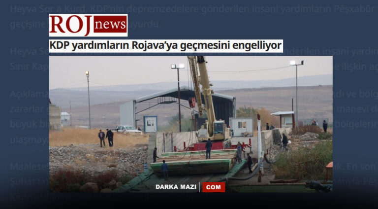 PKK medyasının “KDP yardımların Rojava’ya geçmesini engelliyor” haberi de yalan çıktı, peşhabur, semalka, PKK medyası, TEVDEM PYD; Efrin,